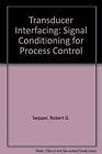 Transducer Interfacing : Signal Conditioning for Processs Control