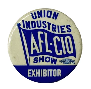 Union Industries AFL-CIO Show Exhibitor Labor Union Pin Historical Blue Button - Picture 1 of 2