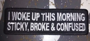 Bordado Me desperté esta mañana pegajoso... Parche Motociclista 4"x1.25" Chaleco Chaqueta MC - Imagen 1 de 2