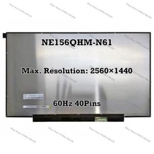 NE156QHM-N61 15.6" 2560×1440 QHD 100% sRGB IPS LCD Screen Panel 60Hz 40 Pins EDP - Picture 1 of 1