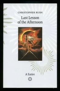 Christopher Rush - Last Lesson of the Afternoon; SIGNED 1st/1st - Picture 1 of 2
