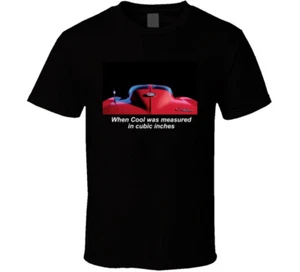 Camiseta Chevrolet Corvette When Cool Was Meded In Cubic Pulgadas Vette Muscleca - Imagen 1 de 3