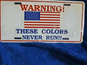WARNING THESE COLORS NEVER RUN    MADE USA - Picture 1 of 1