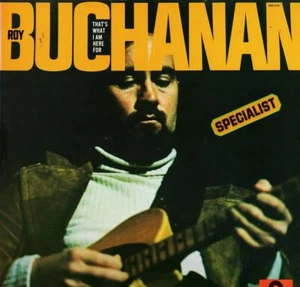 Roy Buchanan That`s what i am here For - Bild 1 von 2