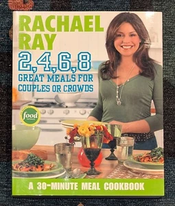 Rachael Ray 2, 4, 6, 8 : Great Meals for Couples or Crowds by Rachael Ray (2006, - Imagen 1 de 2