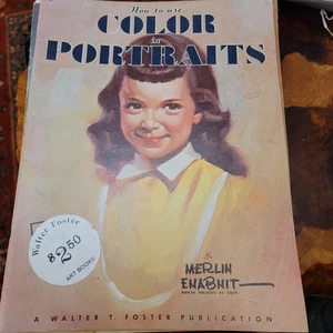 Vintage Walter Foster How to Use Color in Portraits by Merlin Enabnit - Picture 1 of 8