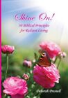 Shine On!: 30 Biblical Principles For Radiant Living, Like New Used, Free Shi...