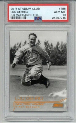 2015 TOPPS STADIUM CLUB B & W ORANGE FOIL LOU GEHRIG YANKEES PSA 10 LOW POP RARE - Image 1 of 2
