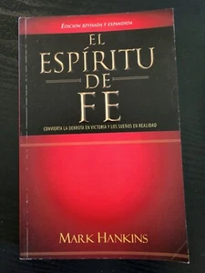 EL ESPIRITU DE FE (THE SPIRIT OF FAITH) (SPANISH EDITION) By Mark Hankins - Picture 1 of 6