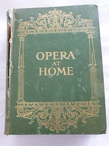 Opera At Home Hardcover Book 1928 Vintage Used - Foto 1 di 12