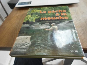 G. BORDES LA PÊCHE A LA MOUCHE A 19€ ACH IMM FP COMP MOND RELAY A SAISIR TBE - Picture 1 of 5