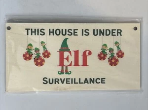This House Is Under Elf Surveillance, Wooden Sign Children Kids Christmas, - Picture 1 of 8