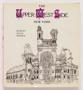 THE UPPER WEST SIDE New York SIGNED by Robert Miles Parker - Abrams, 1988 - Picture 1 of 10