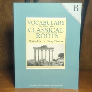 Vocabulary from Classical Roots B Etymology Workbook Norma Fifer Nancy Flowers - Picture 1 of 2