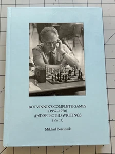 Botvinnik's Complete Games (1957-1970) & Selected Writings (Part 3) - HC - Picture 1 of 7