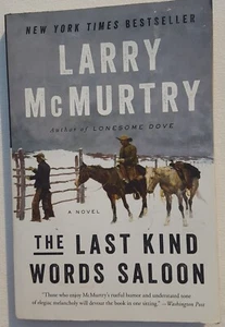 The Last Kind Words Saloon : A Novel by Larry McMurtry (2015, Trade Paperback) - Picture 1 of 3
