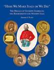 Here We Make Italy Or We Die: The Medals Of Giuseppe Garibaldi, The Risogimento