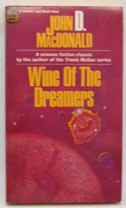 GM 1994 WINE OF THE DREAMERS by JOHN D MACDONALD AF Reprint WHITE PAGES SF - Picture 1 of 3