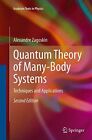 QUANTUM THEORY OF MANY-BODY SYSTEMS: TECHNIQUES AND By Alexandre Zagoskin *NEW*