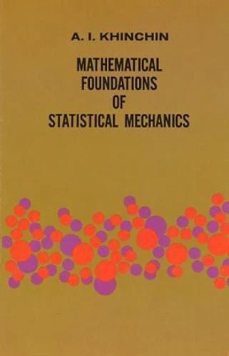 Dover Books on Mathematics Ser.: Mathematical Foundations of Statistical Mechanics by A. I. Khinchin (1949, Trade Paperback)