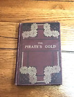 VINTAGE THE PIRATE'S GOLD BY GORDON STABLES HC * THOMAS NELSON AND FILS