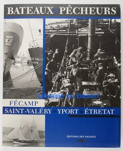 Bateaux & Pêcheurs Fécamp Saint-Valéry Yport Etretat Desjardins-Ménégalli 2000 - Picture 1 of 9