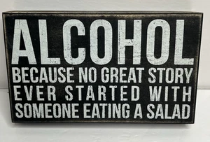 Box Sign "Alcohol Because No Great Story Started With Eating A Salad" Wall Deco - Picture 1 of 5