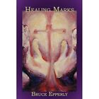 Healing Marks by Bruce G Epperly (Paperback, 2012) - Paperback NEW Bruce G Epper