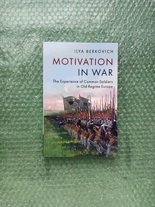 Motivation in War: The Experience of Common Soldiers in Old-Regime Europe: New - Picture 1 of 2