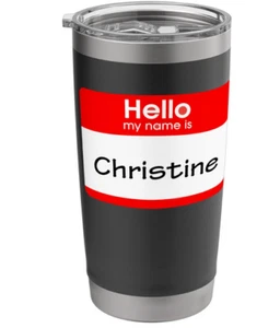 Christine, Hello My Name is Name, Badge Stainless Steel Insulated Tumbler 20oz - Picture 1 of 4