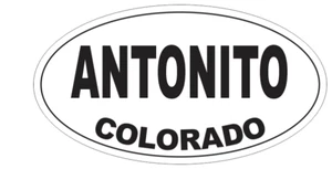 Antonito Colorado Oval Bumper Sticker D7141 Euro Oval - Picture 1 of 1
