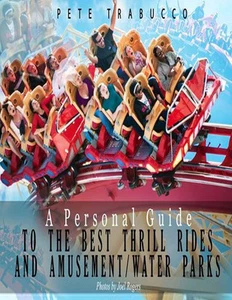 A Personal Guide to the Best Thrill Rides and Amusement/Water Parks - Picture 1 of 1