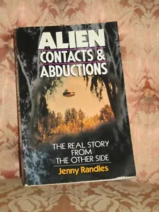 Alien Contacts & Abductions: The Real Story From The Other Side By Jenny Randles - Picture 1 of 6