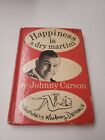 Happiness Is A Dry Martini BOOK By Johnny Carson SIGNED by JOHNNY CARSON H2 