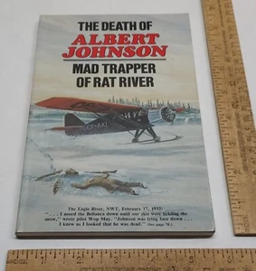 The DEATH Of ALBERT JOHNSON MAD TRAPPER OF RAT RIVER - 1991 reprint - pb BOOK - Imagen 1 de 10