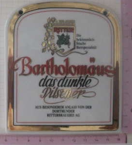 RITTER / BARTHOLOMÄUS / DORTMUND ................... ZHS / Zahpfhahnschild (192) - Picture 1 of 1