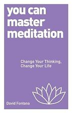 You Can Master Meditation, David Fontana, Used; Good Book