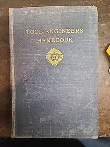 Tool Engineers Handbook 1949 Technical Machinist Metalworking ~ 1st ed - Picture 1 of 13