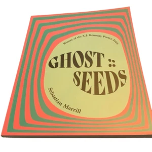 BOOK Ghost :: Seeds Poems Paperback Sebastian Merrill X.J. Kennedy Poetry Prize - Bild 1 von 9