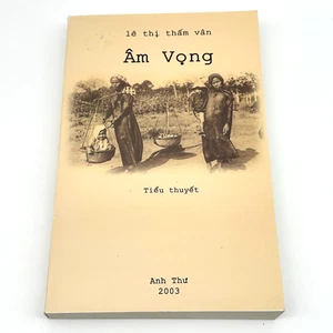RARE Âm Vọng Vietnamese "Echo" Novel by Lê Thị Thắm Vân Anh Thư 2003 First Ed - Picture 1 of 5