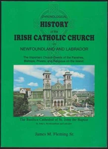 CHRONOLOGICAL HISTORY OF THE IRISH CATHOLIC CHURCH IN NEWFOUNDLAND AND LABRADOR - Foto 1 di 1