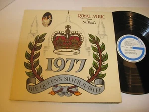 ROYAL MUSIC FROM ST PAUL'S - 1977 The Queen's Silver Jubilee - Con Ex LP Record - Picture 1 of 1