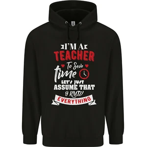 Teacher I Know Everything Funny Teaching Mens 80% Cotton Hoodie - Picture 1 of 29