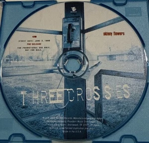 PROMO Three Crosses “Skinny Flowers” 1998 Pre-Release Third Benson Picture Disc! - Picture 1 of 2
