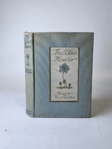 The Blue Flower by Henry Van Dyke 1913 Edition HC Book - Picture 1 of 6