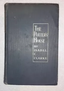 THE POTTER'S HOUSE-ISABEL C. CLARKE - BENZIGER'S MAGAZINE 1921 - Foto 1 di 2