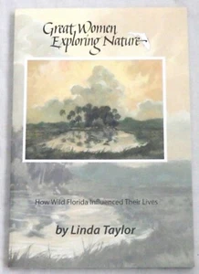 Great Women Exploring Nature: How Wild Florida Influenced Their Lives by Taylor - Imagen 1 de 1