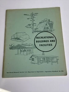 Recreational Buildings and Facilities 1972 Agriculture Handbook 438 Paperback - Picture 1 of 11