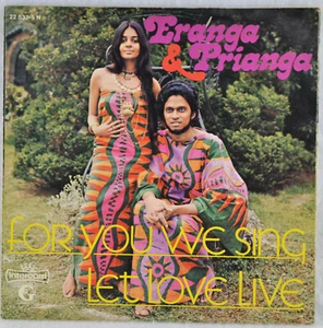 ERANGA & PRIANGA - For You We Sing / Let Love Live - Globel Records 22537-5 N 7" - Picture 1 of 8