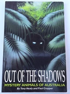 Out of the Shadows: Mystery Animals of Australia by Paul Cropper, Tony Healy. - Picture 1 of 4
